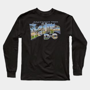 Greetings from Washington DC Long Sleeve T-Shirt